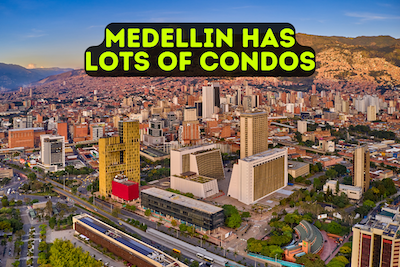 Skyline of Medellin, Colombia with the text "Medellin has lots of condos".