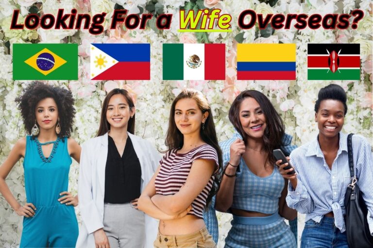 5 Hot Women in a line from Brazil, Philippines, Mexico, Colombia, and Kenya, with text "Looking For A Wife Overseas?"