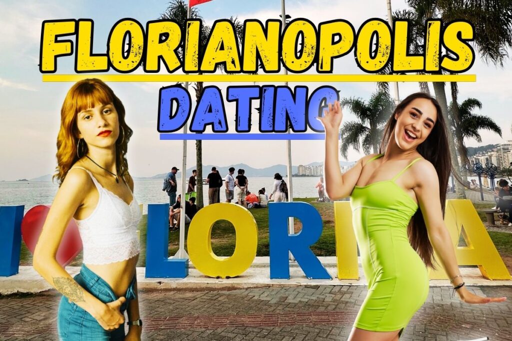 Featured image for Dating In Florianopolis, Brazil Guide. Image has two attractive Brazilian people in front of the Floripa sign.