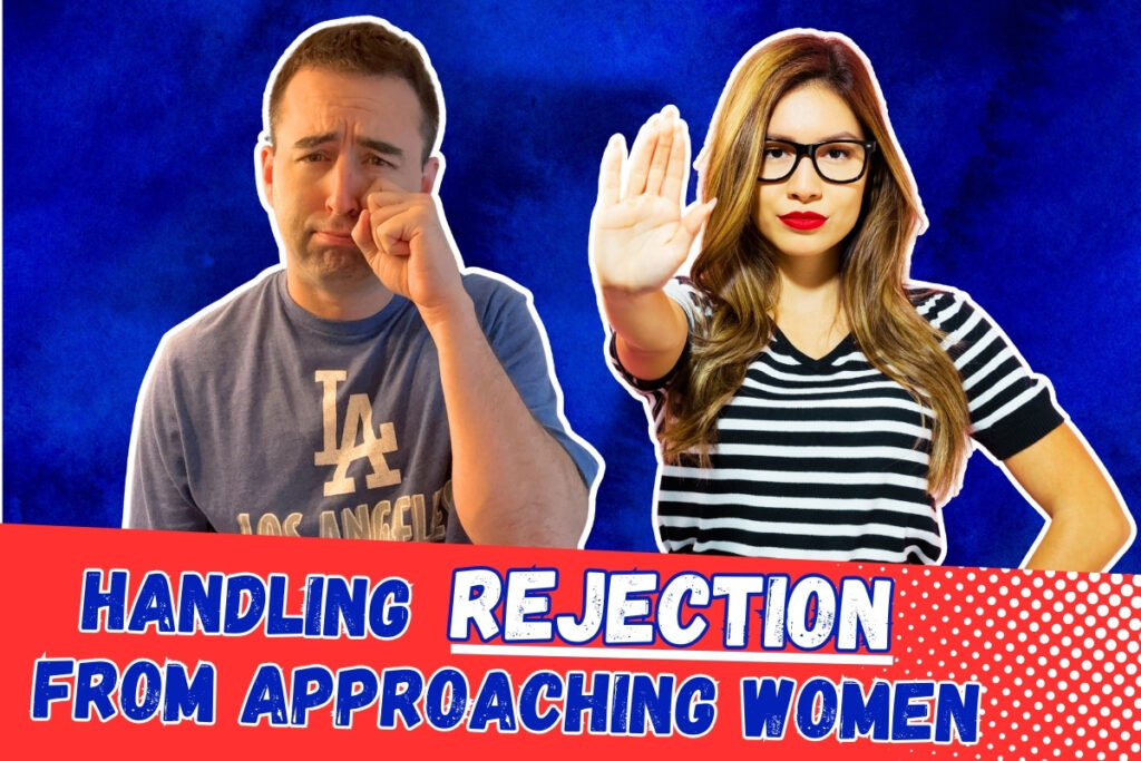 Featured image for blog post about how to handle reject when approaching beautiful women using pickup artistry. Image has Eric James (me) being rejected by hot woman, with text "Handling Rejection From Approaching Women."