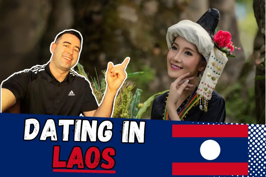 Featured image for article guide titled "Dating Women In Laos: A Guide For Expats." Image has laos flag, text "Dating In Laos", picture of traditional, beautiful Laos woman, and American man pointing at her.